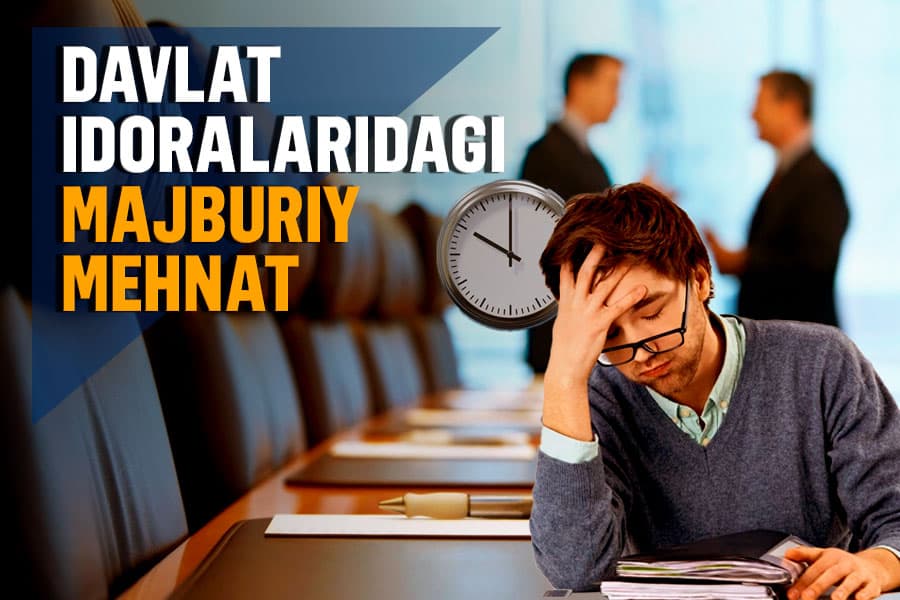 Majburiy mehnatning ommaviy shakllaridan kechildi, davlat idoralaridagisi-chi? – ekspertlar bilan suhbat