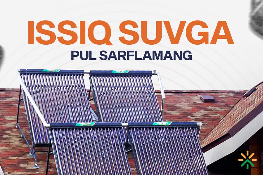 Issiq suvdan xarajatsiz foydalanish mumkinmi? Quyosh suv isitkichlari haqida