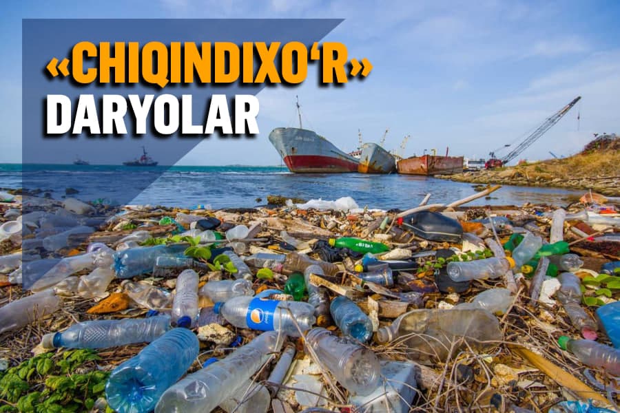 Suv dunyosini «o‘ldirayotgan» osiyoliklar - okeanlarga xavfli plastik chiqindilarni kim ko‘p oqizmoqda?