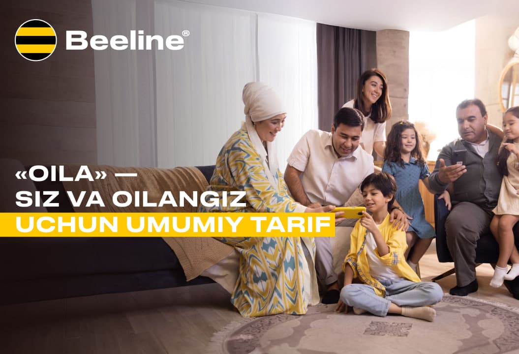 "Oila": Beeline Uzbekistan butun oila uchun tariflar lineykasini ishga tushirmoqda