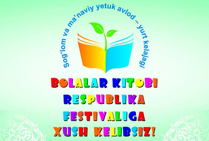 “Bolalar kitobi” respublika festivali va kitoblar ko‘rgazmasi bo‘lib o‘tadi