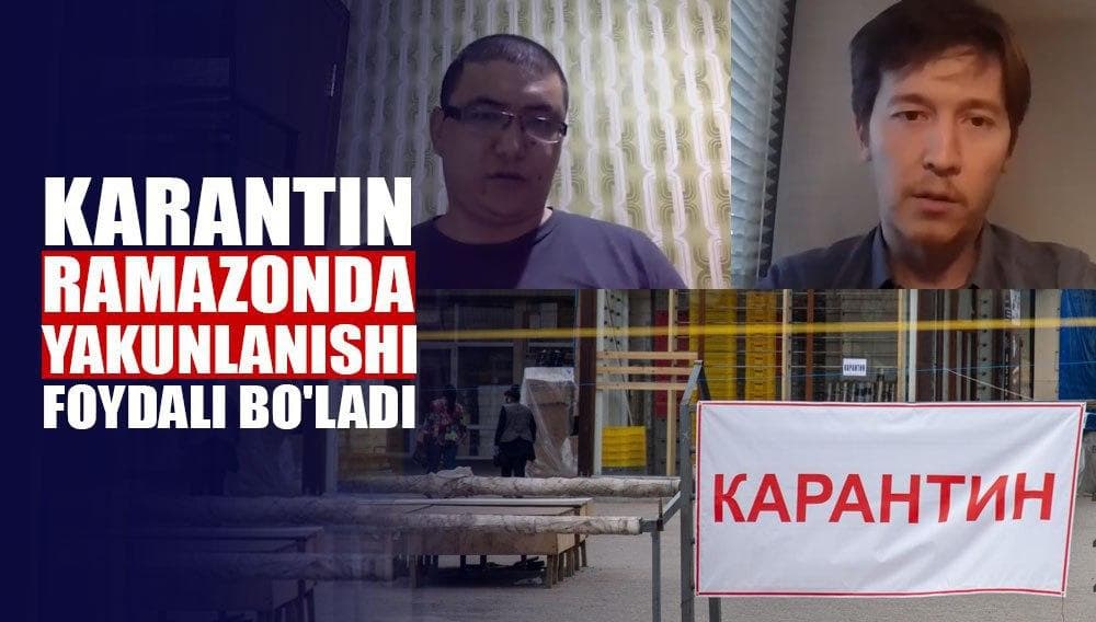 Иқтисодчилар карантин чораларини Рамазон ойида юмшатишни таклиф қилмоқда