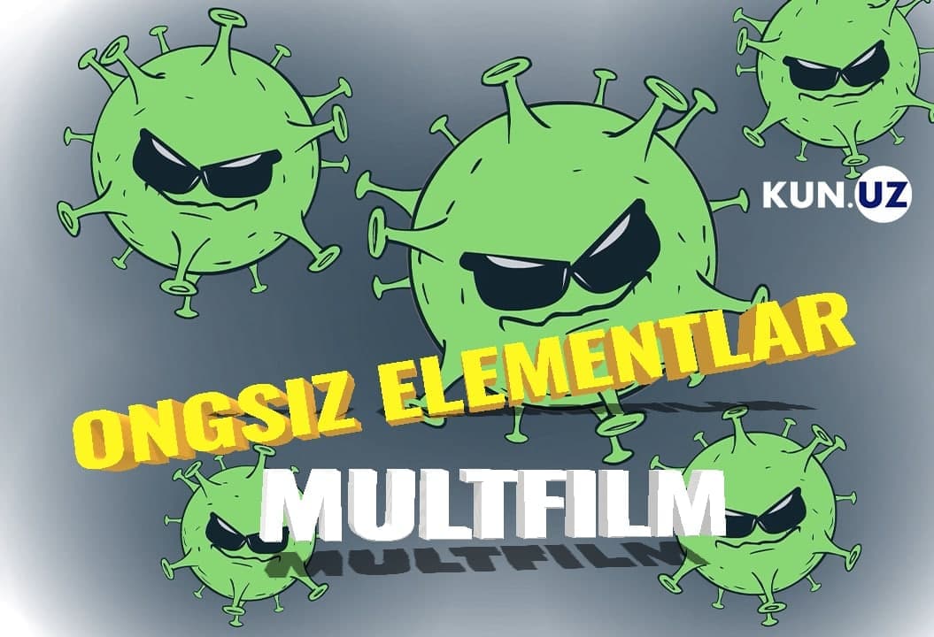 “Ongsiz elementlar” - Kun.uz'da yangi multfilm