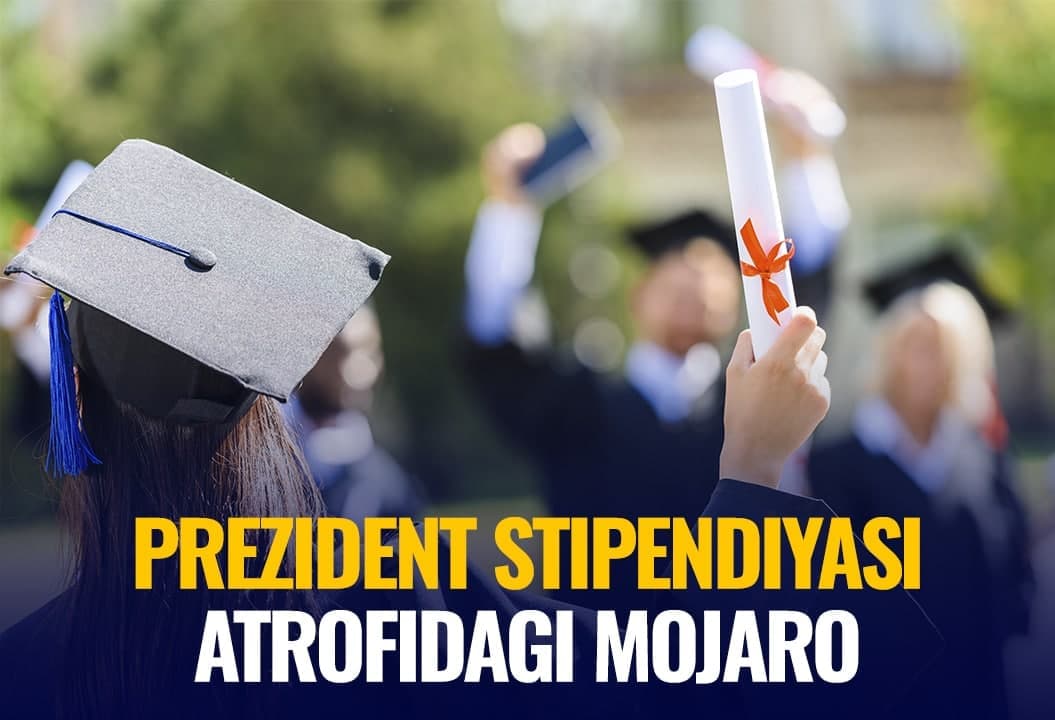 Prezident stipendiyasi atrofida mojaro: nomzodlar nimadan norozi?