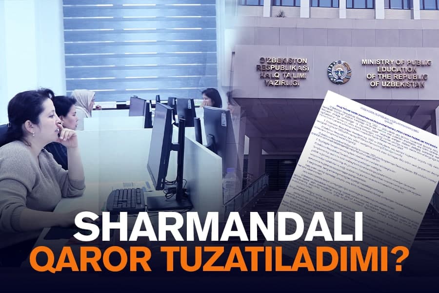 Attestatsiya mojarosi. Xalq ta’limi vazirligi o‘qituvchilarni “tajriba quyonchasi”ga aylantirmoqda