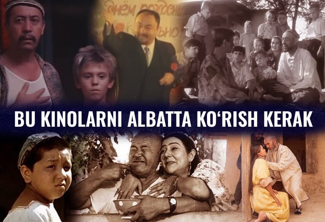 Ko‘rish kerak bo‘lgan o‘zbek kinolari – kinoshunoslar qaysi filmlarni tavsiya qiladi?