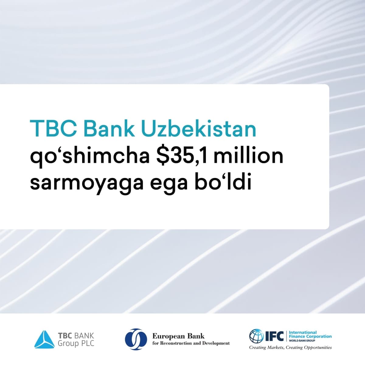 TBC Bank Uzbekistan qo‘shimcha $35,1 million sarmoyaga ega bo‘ldi