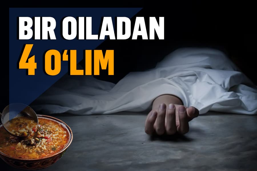 «Simptomlar ovqatdan zaharlanishga o‘xshamasdi» - Oqqo‘rg‘ondagi oila nimadan zaharlandi?