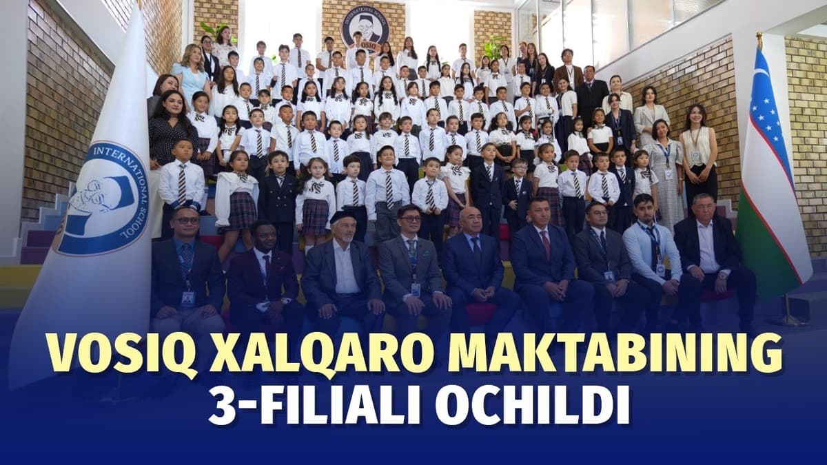Vosiq xalqaro maktabining Tutzor filiali ish boshladi