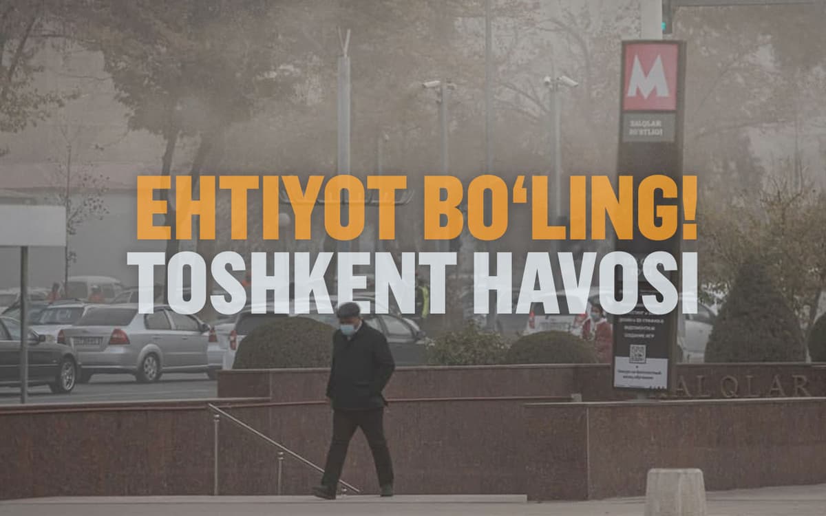 Iflos havosi tufayli Toshkent saraton va astma o‘chog‘iga aylanmoqda