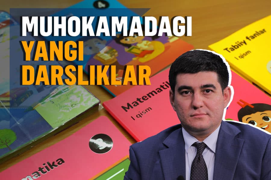 Yangi avlod darsliklari: jamoatchilikni qiziqtirayotgan savollar, xatolar va yaxshi natijalarga umid – vazir o‘rinbosari bilan ochiq suhbat