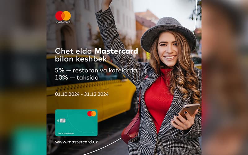 “Chet elda keshbek”ga qanday ega bo‘lish mumkin: Mastercard'ning yangi dasturi bo‘yicha gid