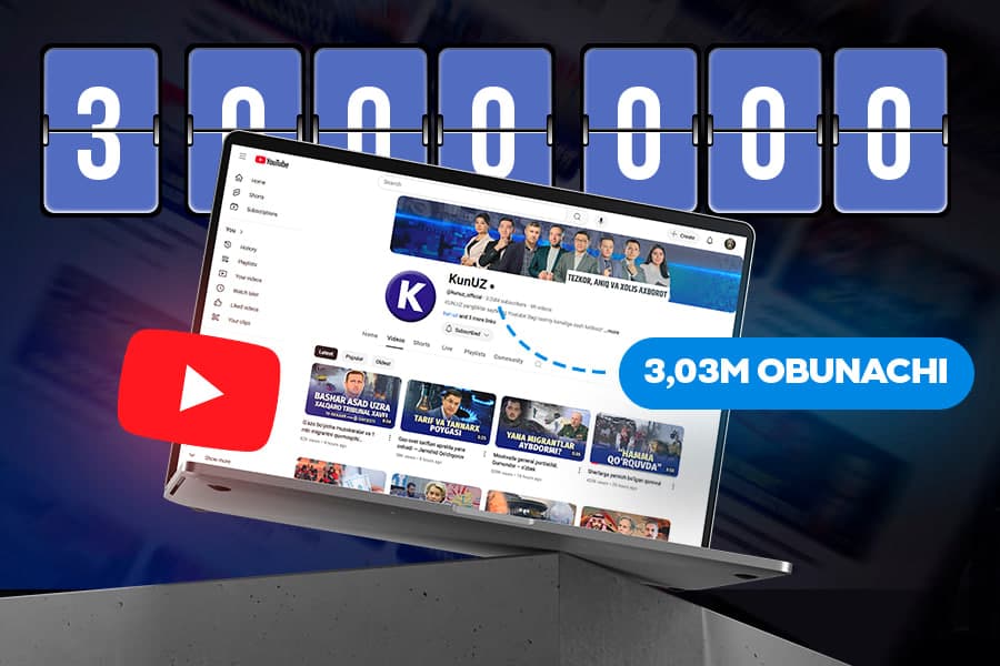 Количество подписчиков Kun.uz на YouTube превысило 3 миллиона