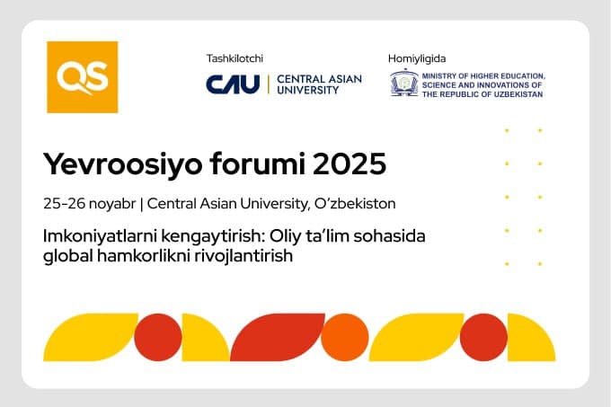 Oliy ta’lim yetakchilari Toshkentda birinchi QS Eurasia Forum’da to‘planadi