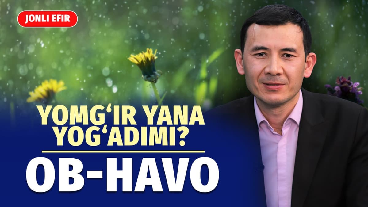 🔴 LIVE: Hafta quruqmi yoki nam?