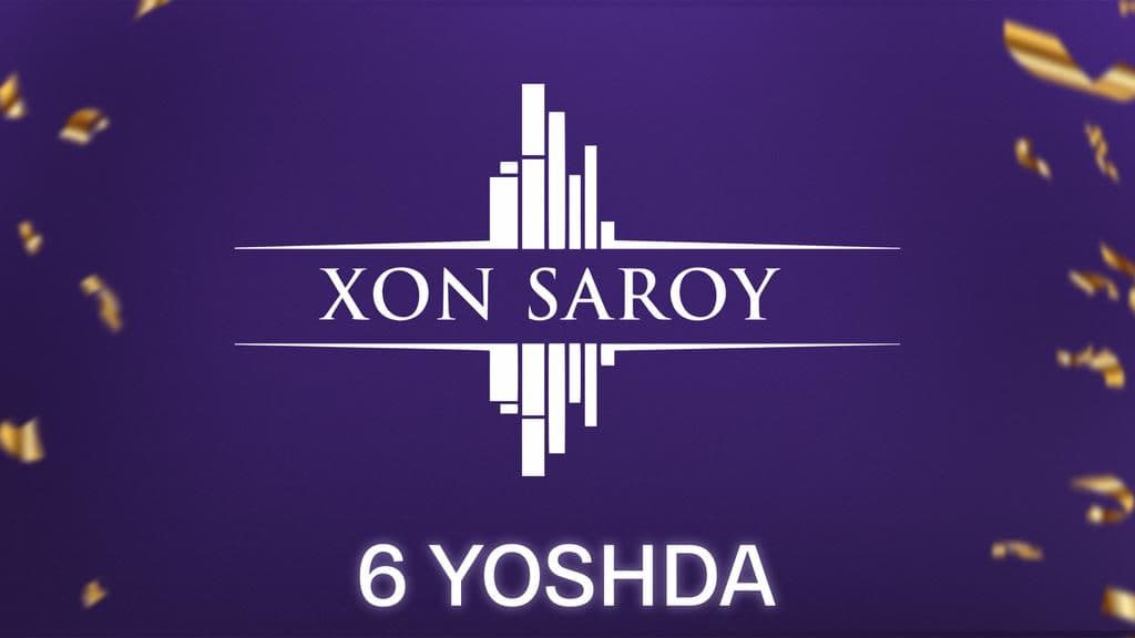 Xon Saroy: 6 yillik yutuqlar