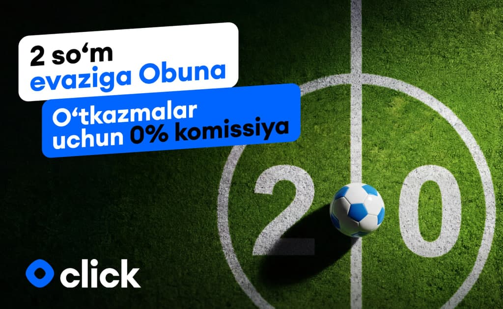 Atigi 2 so‘m - JCh-2026 doirasida O‘zbekiston milliy terma jamoasining ikkinchi o‘yini sharafiga bepul o‘tkazmali Click obunasi