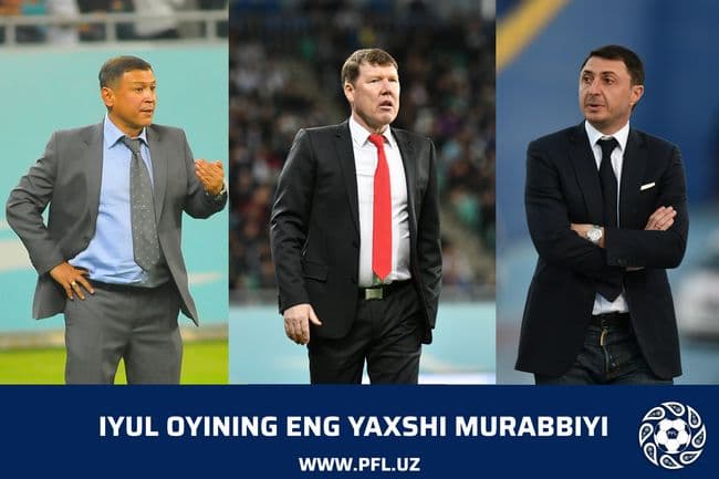 Toshkentning uch grandi bosh murabbiylari oyning eng yaxshisi bo‘lish uchun raqobatlashmoqda