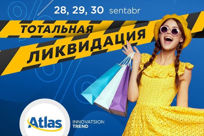 «Atlas» KSMda «TOTALNAYa LIKVIDATsIYa» aksiyasi