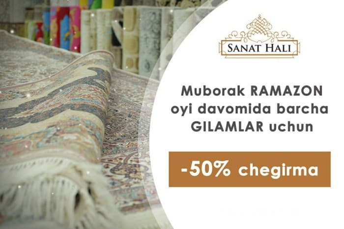 Turkiyaning dunyoga mashhur Sanat Hali firmasi gilamlari uchun 50 foizlik chegirma