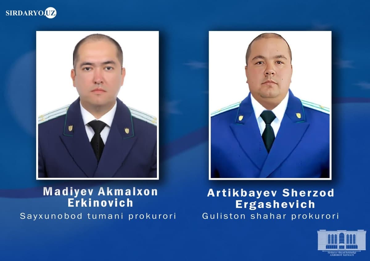 Sirdaryo viloyatining ikki hududida prokuror o‘zgardi