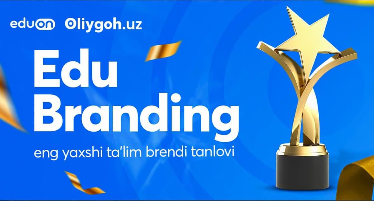 Edu Branding – O‘zbekistonda eng yaxshi ta’lim brendlari aniqlanmoqda