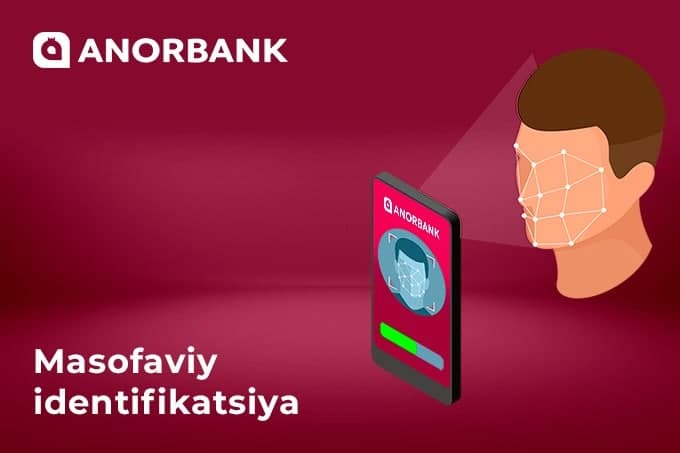 Masofaviy identifikatsiya – bank xizmatlarini olishning zamonaviy usuli