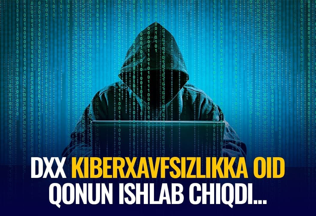 DXX ishlab chiqqan “Kiberxavfsizlik to‘g‘risida”gi qonun loyihasi parlamentda ko‘rib chiqildi