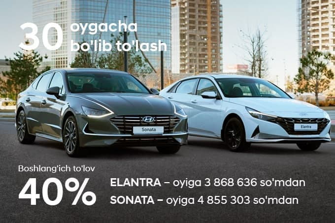 Hyundai Auto Asia’dan ikki rusumdagi Hyundai avtomobillariga bo‘lib to‘lash imkoniyati