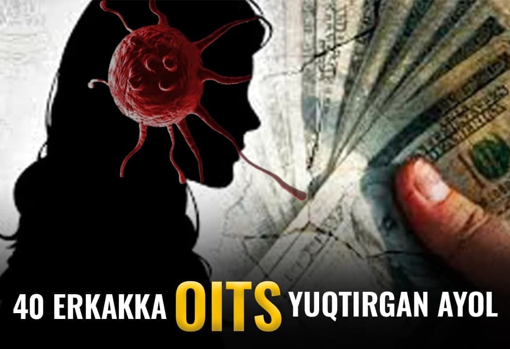 Buxoroda fohisha ayol qirqqa yaqin erkakka OITS yuqtirgan