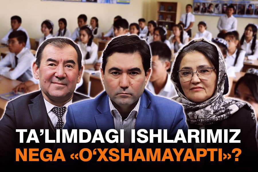 Ta’limdagi ishlarimiz nega samarasiz bo‘lmoqda? - ekspertlar bilan intervyu