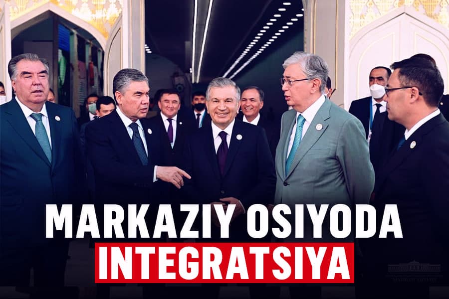 Markaziy Osiyoda integratsiya. Bu borada qanday yutuqlarga erishildi?