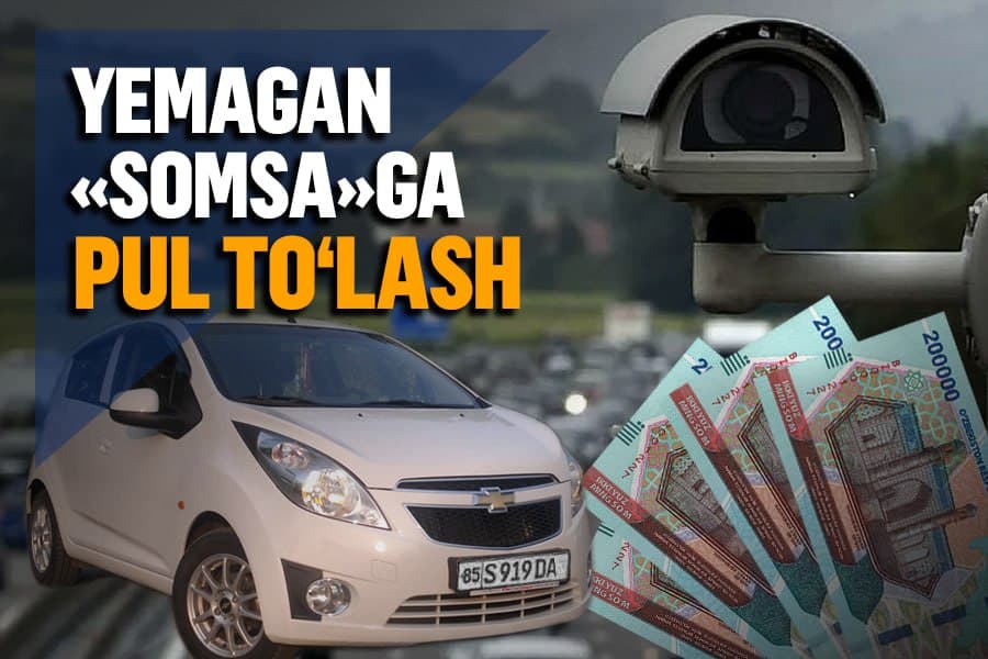 Fuqaro «yemagan somsasi»ga pul to‘ladi: u topshirgan avtoraqamda turli mashinalarda qoidabuzarliklar sodir etilgan