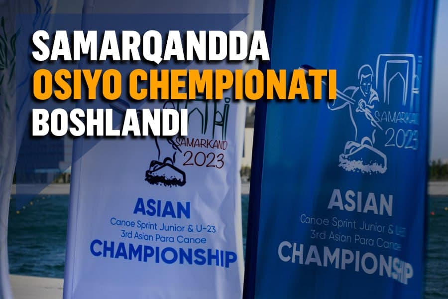 Samarqandda o‘smirlar va yoshlar o‘rtasida baydarka va kanoeda eshkak eshish bo‘yicha Osiyo chempionati start oldi