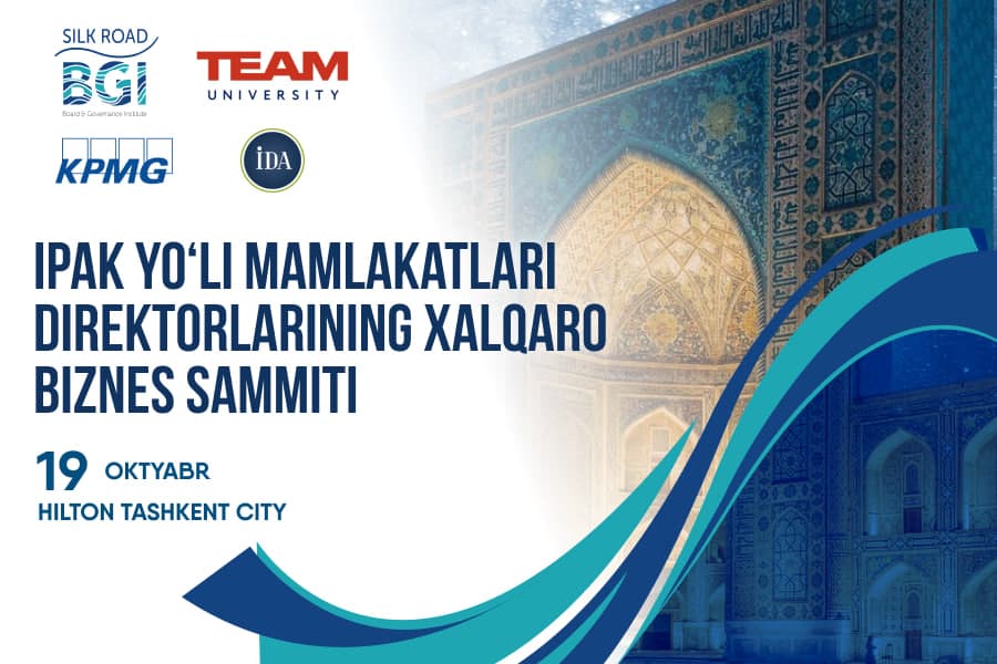 Toshkentda Ipak yo‘li mamlakatlari direktorlarining biznes sammiti bo‘lib o‘tadi