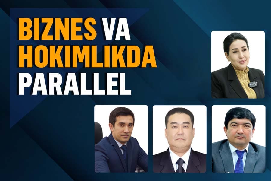 Tosh kesishdan yog‘och savdosigacha – “ikki qayiqning boshini tutgan” biznesmen hokimlar