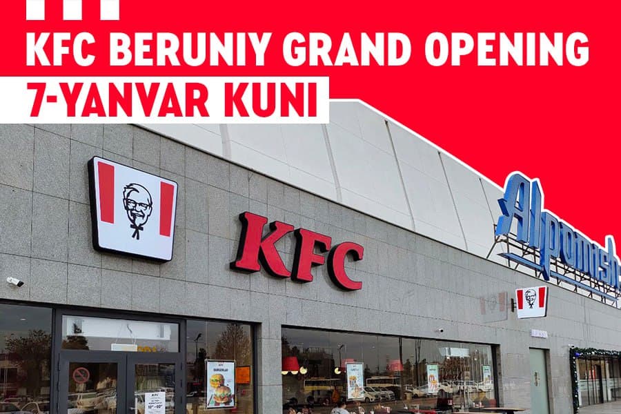 Kelayotgan shanba kuni! Yangi KFC Beruniy restoranimizning tantanali ochilishi!