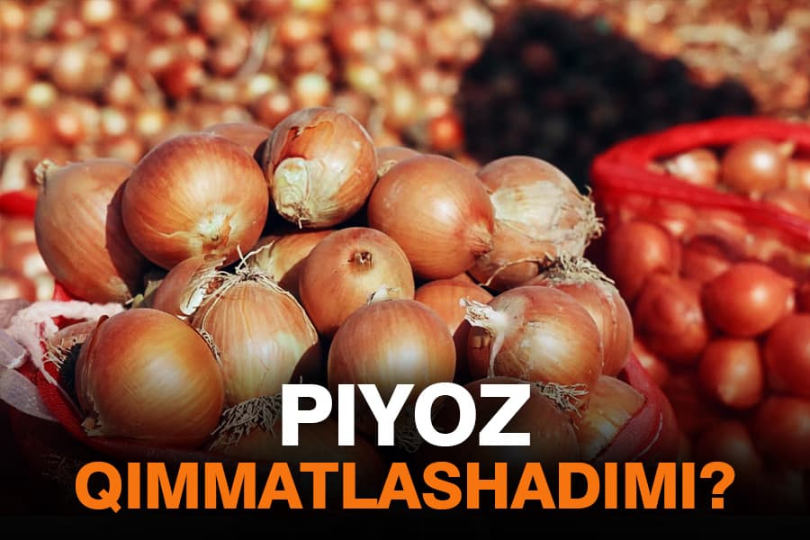 Piyoz defitsiti. Narx oshishda davom etadimi?