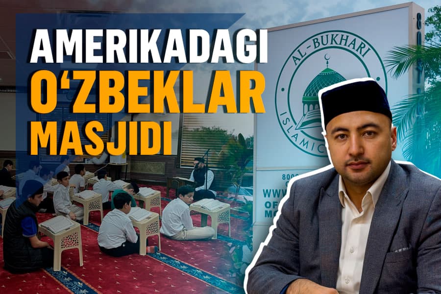 Amerikada diniy erkinlik va farzand tarbiyasi muammolari – Al-Buxoriy markazi imomi bilan suhbat