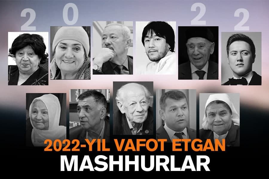 Ортда қолаётган 2022 йил: Ўзбекистон ва дунё кимларни йўқотди?