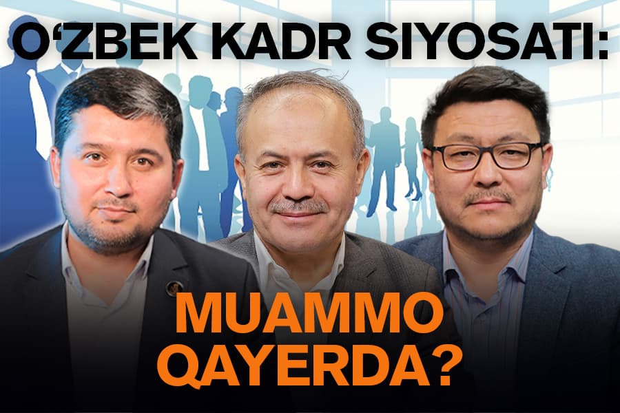 Xorijdan chaqirilgan kadrlar bilan nega kutilgan natijaga erishilmayapti? – kadrlar siyosatidagi muammolar tahlil qilindi